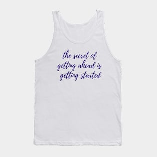 Secret of Getting Ahead Tank Top